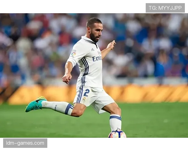 卡瓦哈尔在防守端的卓越表现持续为皇马保驾护航