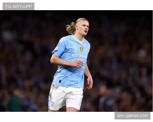 哈兰德持续发挥稳定，助力曼城在欧冠决赛中打造历史辉煌时刻。